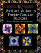 40 Bright & Bold Paperpieced Blocks