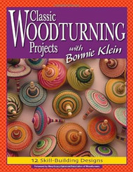 Classic Woodturning Projects with Bonnie Klein