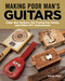 Making Poor Man's Guitars