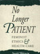 No Longer Patient