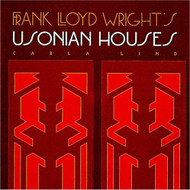 Frank Lloyd Wright's Usonian Houses