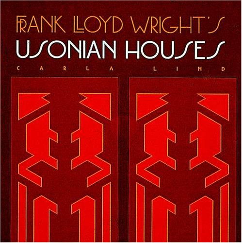 Frank Lloyd Wright's Usonian Houses