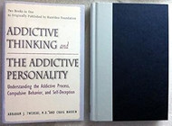 Addictive Thinking and the Addictive Personality