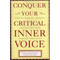 Conquer Your Critical Inner Voice