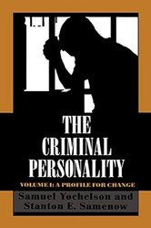 The Criminal Personality: A Profile for Change Volume I
