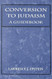 Conversion to Judaism: A Guidebook