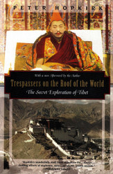 Trespassers on the Roof of the World: The Secret Exploration of Tibet