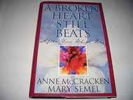 A Broken Heart Still Beats