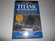 The Titanic Disaster Hearings