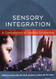 Sensory Integration: A Compendium of Leading Scholarship