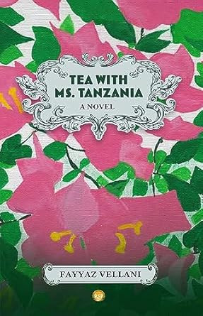 Tea With Ms. Tanzania (A Novel)