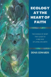 Ecology at the Heart of Faith