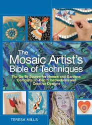The Mosaic Artist's Bible of Techniques