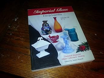 Imperial Glass Encyclopedia Volume III M-Z
