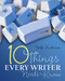 10 Things Every Writer Needs to Know