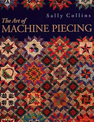 The Art of Machine Piecing