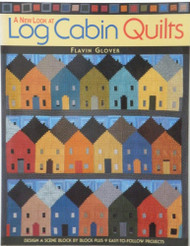 A New Look at Log Cabin Quilts