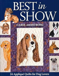 Best In Show--24 Applique Quilts for Dog Lovers