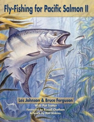 Fly-Fishing for Pacific Salmon II