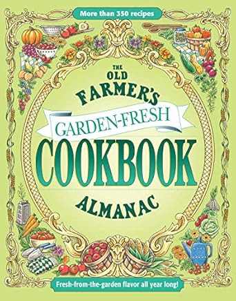 The Old Farmer's Almanac Garden Fresh Cookbook