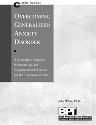 Overcoming Generalized Anxiety Disorder - Client Manual