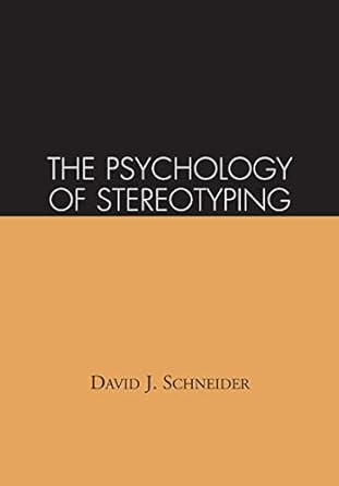 The Psychology of Stereotyping