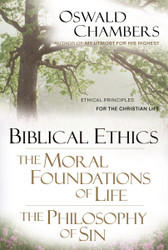 Biblical Ethics / The Moral Foundations of Life / The