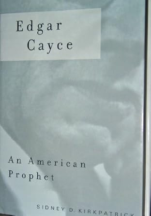 Edgar Cayce: An American Prophet