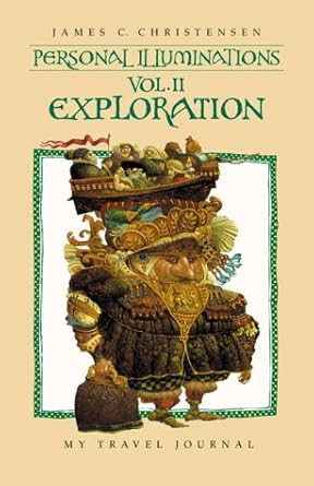 Personal Illuminations: VOL II Exploration