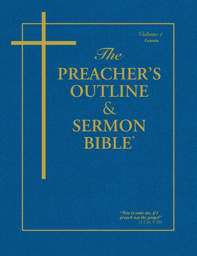 The Preacher's Outline & Sermon Bible: Genesis Volume 1