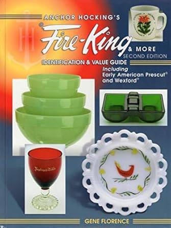 Anchor Hocking's Fire-King and More