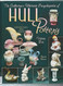 The Collector's Ultimate Encyclopedia of Hull pottery Vol. 1
