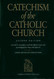 Catechism of the Catholic Church Catechism of the Catholic Church