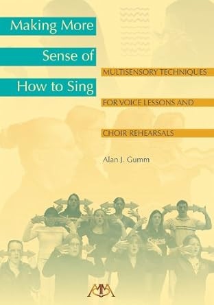 Making More Sense of How to Sing