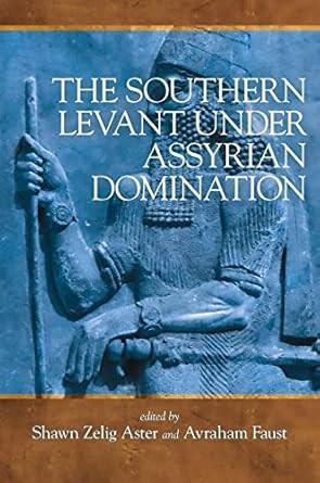 The Southern Levant under Assyrian Domination