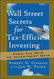 Wall Street Secrets for Tax-Efficient Investing Wall Street Secrets for Tax-Efficient Investing