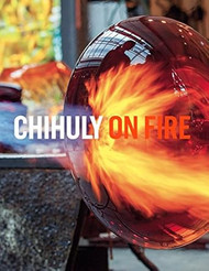 Chihuly: On Fire