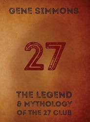 27: The Legend and Mythology of the 27 Club