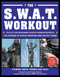 The SWAT Workout
