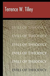 The Evils of Theodicy