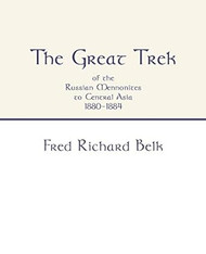 The Great Trek of the Russian Mennonites to Central Asia