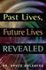 Past Lives Future Lives Revealed Past Lives Future Lives Revealed