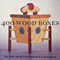 400 Wood Boxes: The Fine Art of Containment & Concealment