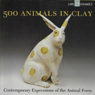 500 Animals in Clay: Contemporary Expressions of the Animal Form