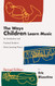 The Ways Children Learn Music