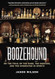 Boozehound: On the Trail of the Rare the Obscure and the