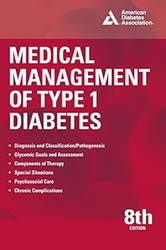 Medical Management of Type 1 Diabetes 8th Edition