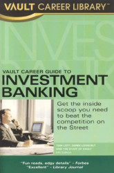 Vault Career Guide to Investment Banking