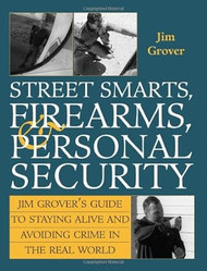 Street Smarts Firearms And Personal Security
