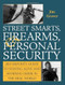 Street Smarts Firearms And Personal Security